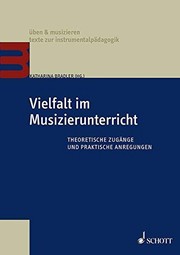 Vielfalt im Musizierunterricht : theoretische Zugänge und praktische Anregungen