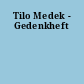 Tilo Medek - Gedenkheft