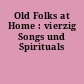 Old Folks at Home : vierzig Songs und Spirituals