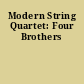 Modern String Quartet: Four Brothers