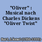 "Oliver" : Musical nach Charles Dickens "Oliver Twist"