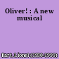 Oliver! : A new musical