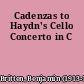 Cadenzas to Haydn's Cello Concerto in C