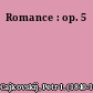 Romance : op. 5