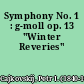 Symphony No. 1 : g-moll op. 13 "Winter Reveries"