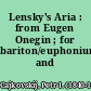 Lensky's Aria : from Eugen Onegin ; for bariton/euphonium and band