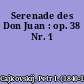 Serenade des Don Juan : op. 38 Nr. 1