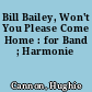 Bill Bailey, Won't You Please Come Home : for Band ; Harmonie