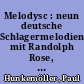 Melodysc : neun deutsche Schlagermelodien mit Randolph Rose, Gesang, und drei Instrumental-Titel