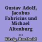 Gustav Adolf, Jacobus Fabricius und Michael Altenburg : die drei Urheber des Liedes Verzage nicht, du Häuflein klein!