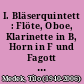 I. Bläserquintett : Flöte, Oboe, Klarinette in B, Horn in F und Fagott ; [(1965)]