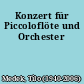 Konzert für Piccoloflöte und Orchester