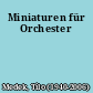 Miniaturen für Orchester