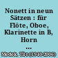 Nonett in neun Sätzen : für Flöte, Oboe, Klarinette in B, Horn in F, Fagott, Violine, Viola, Violoncello, Kontrabaß (1974)