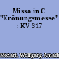 Missa in C "Krönungsmesse" : KV 317