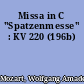 Missa in C "Spatzenmesse" : KV 220 (196b)