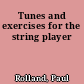 Tunes and exercises for the string player