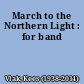 March to the Northern Light : for band